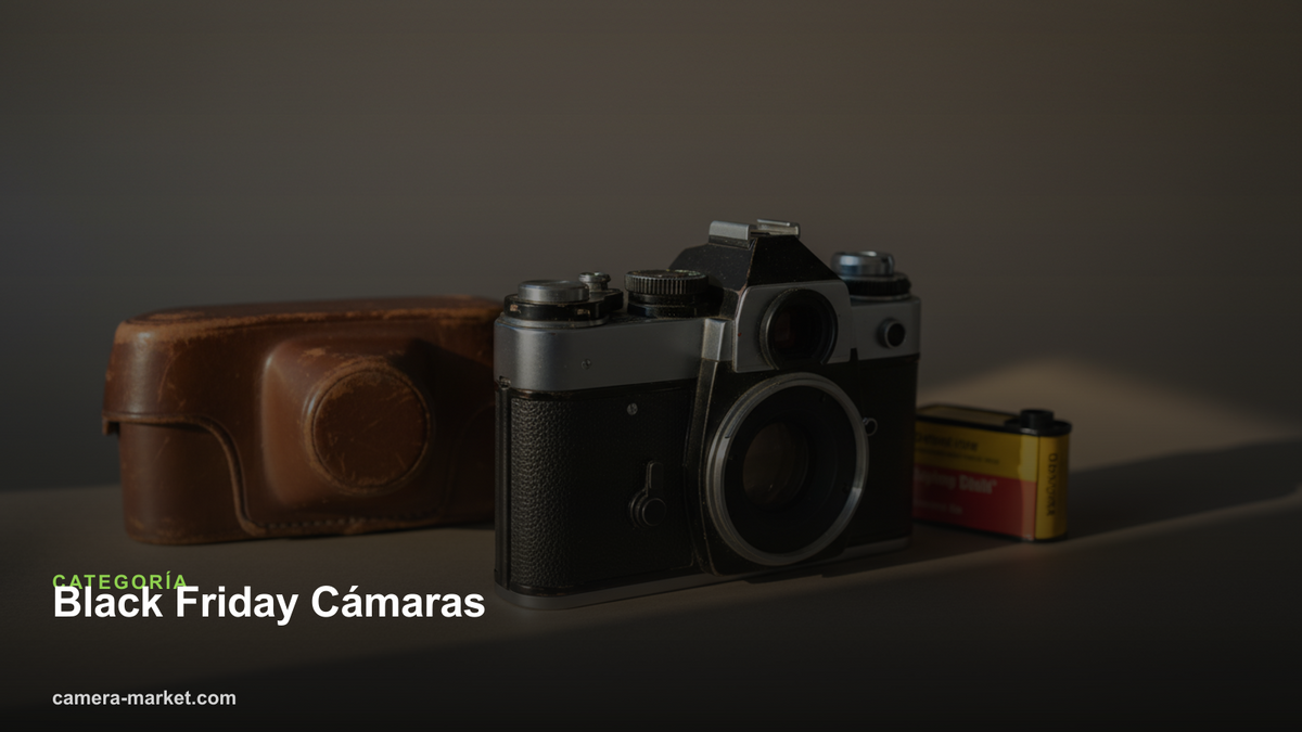 Black Friday Cámaras — Camera Market
